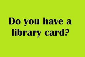 September is Library Card Sign-up Month at the Champlain Library
